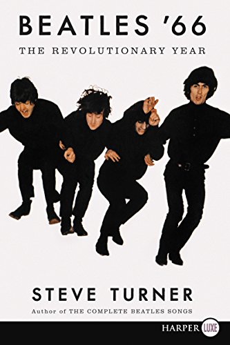 Beatles \\ 66: The Revolutionary Yea - Turner, Steve