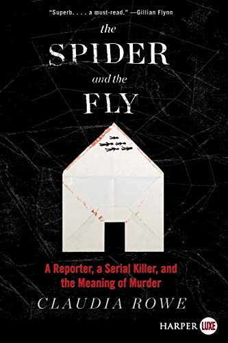 9780062497628: The Spider and the Fly: A Reporter, a Serial Killer, and the Meaning of Murder