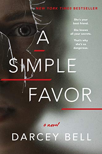 9780062497772: A Simple Favor: A Novel