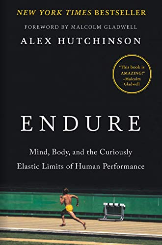 9780062499868: Endure: Mind, Body, and the Curiously Elastic Limits of Human Performance