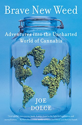 Beispielbild fr Brave New Weed: Adventures into the Uncharted World of Cannabis zum Verkauf von SecondSale