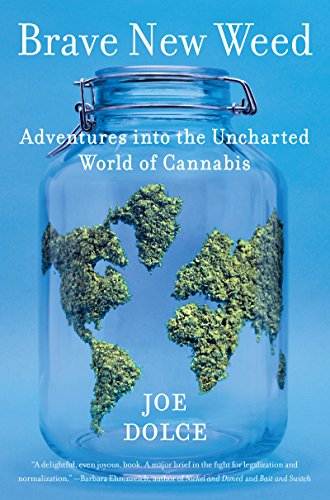 9780062499912: Brave New Weed: Adventures into the Uncharted World of Cannabis