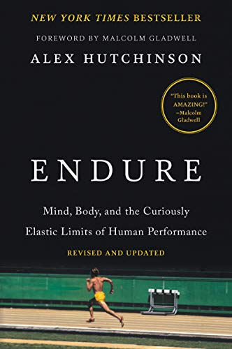 9780062499981: Endure: Mind, Body, and the Curiously Elastic Limits of Human Performance