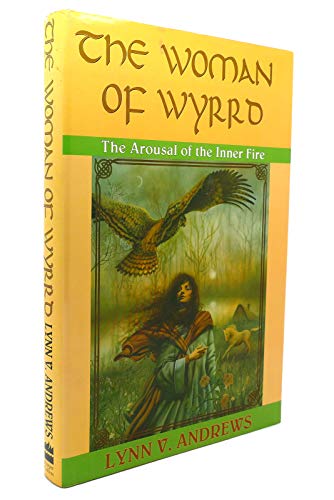 9780062500663: The Woman of Wyrrd: The Arousal of the Inner Fire