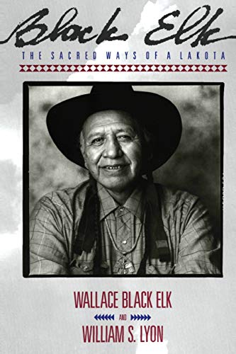 Beispielbild fr Black Elk: The Sacred Ways of a Lakota zum Verkauf von Jenson Books Inc