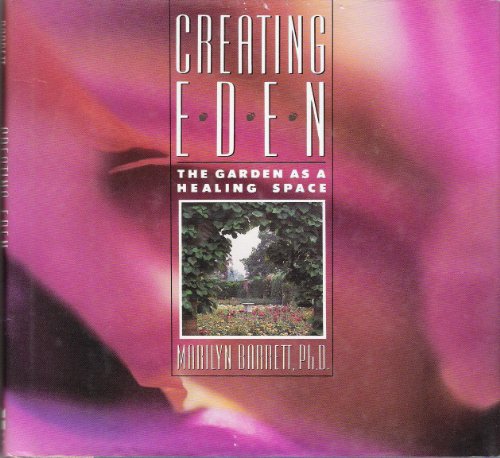 Creating Eden: The Garden As a Healing Space