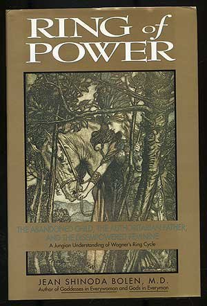 9780062500861: Ring of Power : The Abandoned Child, the Authoritarian Father, and the Disempowered Feminine - A Jungian Understanding of Wagner's Ring Cycle