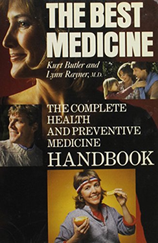 Stock image for The Best Medicine: The Complete Health and Preventive Medicine Handbook for sale by SecondSale