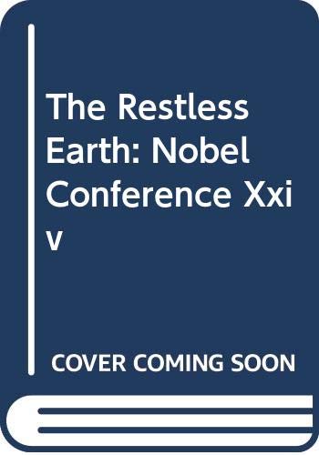 9780062501486: The Restless Earth: Nobel Conference Xxiv