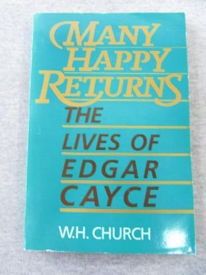 Imagen de archivo de Many Happy Returns: The Lives of Edgar Cayce a la venta por Wonder Book