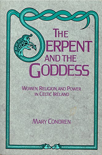 9780062501561: The Serpent and the Goddess: Women, Religion, and Power in Celtic Ireland