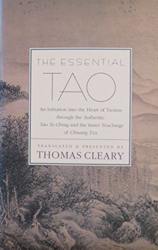 Stock image for The Essential Tao: An Initiation into the Heart of Taoism through the Authentic Tao Te Ching and the Inner Teachings of Chuang Tzu for sale by HPB-Ruby