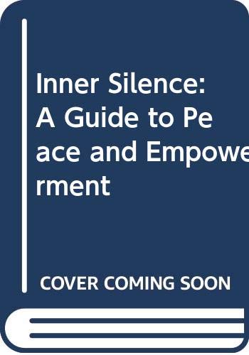 Beispielbild fr Inner Silence: A Guide to Peace and Empowerment zum Verkauf von Books From California