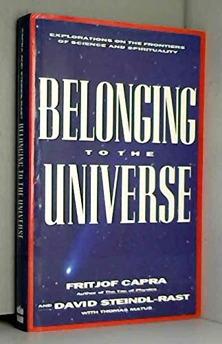 Stock image for Belonging to the Universe : Explorations on the Frontiers of Science and Spirituality for sale by Better World Books