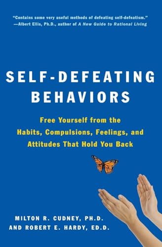 9780062501974: Self-Defeating Behaviors: Free Yourself from the Habits, Compulsions, Feelings, and Attitudes That Hold You Back