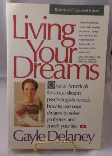 Imagen de archivo de Living Your Dreams: Using Sleep to Solve Problems and Enrich You Life a la venta por Wonder Book