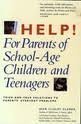 Beispielbild fr Help! for Parents of School-Age Children and Teenagers: Tried-And-True Solutions to Parents' Everyday Problems zum Verkauf von Wonder Book