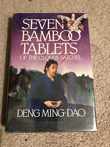 Seven Bamboo Tablets of the Cloudy Satchel (9780062502278) by Ming-Dao Deng