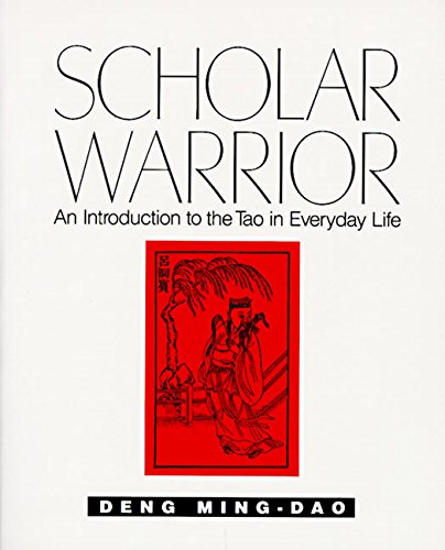 Imagen de archivo de Scholar Warrior: An Introduction to the Tao in Everyday Life a la venta por SecondSale
