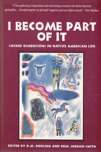 9780062502353: I Become Part of it: Sacred Dimensions in Native American Life