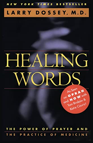 Imagen de archivo de Healing Words: The Power of Prayer and the Practice of Medicine a la venta por Gulf Coast Books