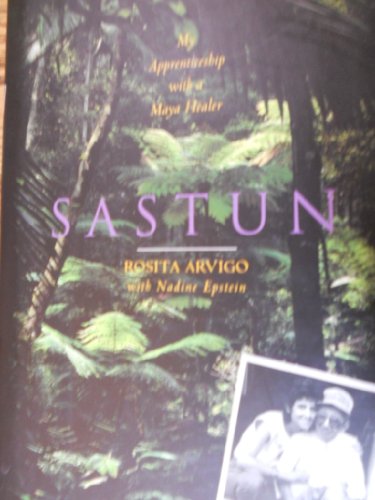 Imagen de archivo de Sastun: My Apprenticeship With a Maya Healer a la venta por BooksRun
