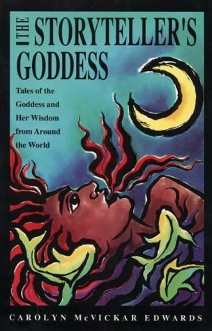 Beispielbild fr The Storyteller's Goddess: Tales of the Goddess and Her Wisdom from Around the World zum Verkauf von Wonder Book