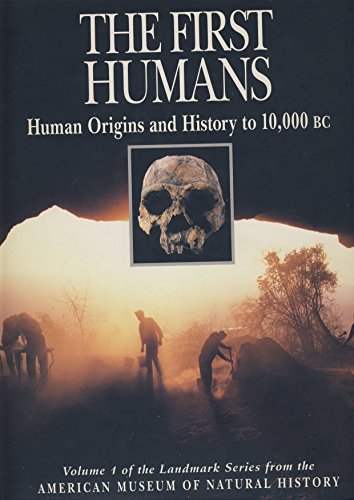 Imagen de archivo de The First Humans: Human Origins and History to 10,000 B.C. (Illustrated History of Humankind, Vol. 1) a la venta por HPB-Ruby