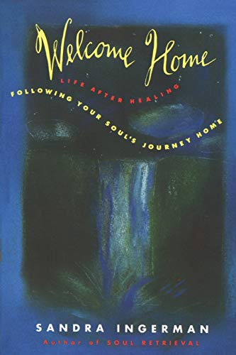 9780062502674: Welcome Home: Following Your Soul's Journey Home