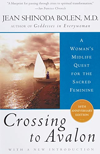 9780062502728: Crossing to Avalon: A Woman's Midlife Quest for the Sacred Feminine