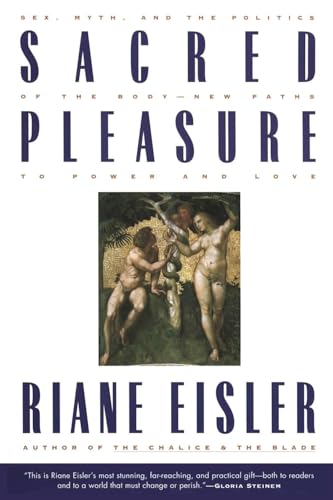 9780062502834: Sacred Pleasure: Sex, Myth, and the Politics of the Body--New Paths to Power and Love