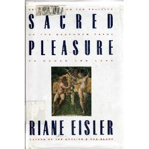 9780062502933: Sacred Pleasure: Sex, Myth, and the Politics of the Body