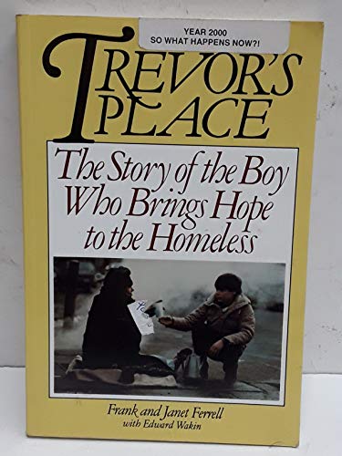9780062502971: Trevor's Place: The Story of the Boy Who Brings Hope to the Homeless
