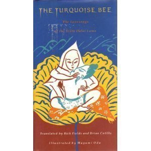 Imagen de archivo de The Turquoise Bee: The Lovesongs of the Sixth Dalai Lama a la venta por Ergodebooks