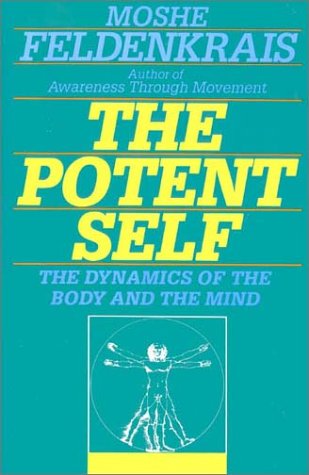 Stock image for The Potent Self: A Guide to Spontaneity for sale by BooksRun