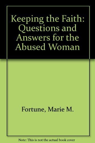 Imagen de archivo de Keeping the Faith: Questions and Answers for the Abused Woman a la venta por Jenson Books Inc