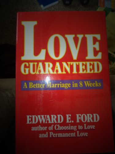 9780062503442: Love Guaranteed: A Better Marriage in Eight Weeks