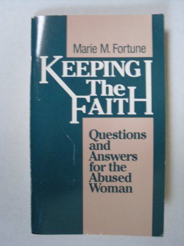 Beispielbild fr Keeping the Faith: Questions and Answers for the Abused Woman zum Verkauf von Better World Books