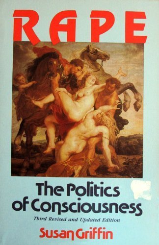 Beispielbild fr Rape: The Politics of Consciousness zum Verkauf von Zoom Books Company