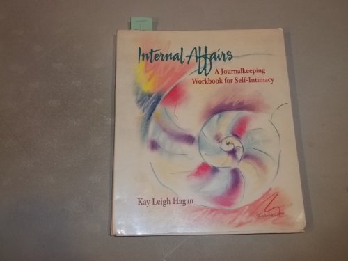 9780062503718: Internal Affairs: A Journal Keeping Workbook for Self-Intimacy