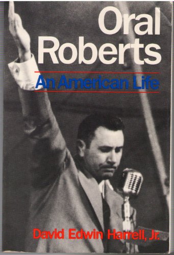 Beispielbild fr Oral Roberts : An American Life zum Verkauf von Better World Books: West