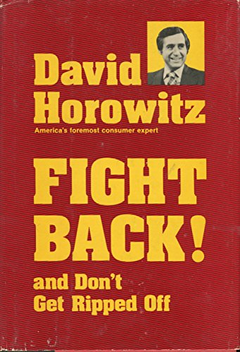 Fight Back! And Don't Get Ripped Off (9780062503909) by Horowitz, David