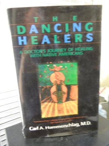 9780062503947: The Dancing Healers: A Doctor's Journey of Healing with Native Americans