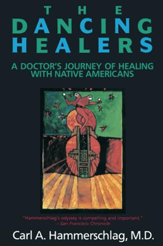 9780062503954: DANCING HEALERS: A Doctor's Journey of Healing With Native Americans