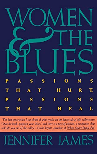 9780062504128: Women and the Blues: Passions That Hurt, Passions That Heal