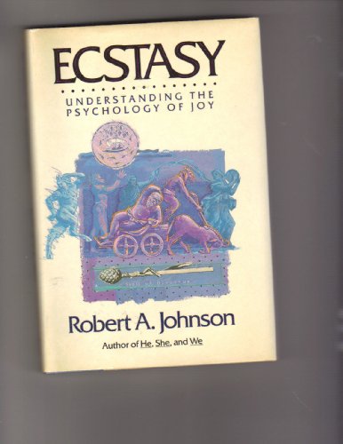 Stock image for Ecstasy: Understanding the Psychology of Joy for sale by SecondSale