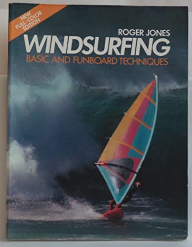 Stock image for Windsurfing: Basics and Funboard Techniques for sale by Wonder Book