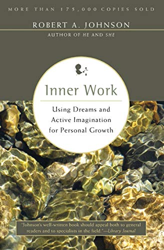 Beispielbild fr Inner Work: Using Dreams and Active Imagination for Personal Growth zum Verkauf von Wonder Book