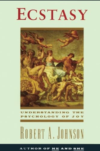 Beispielbild fr Ecstasy: Understanding the Psychology of Joy zum Verkauf von Wonder Book
