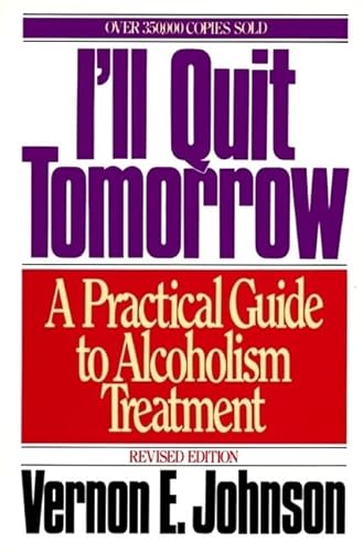 Beispielbild fr I'll Quit Tomorrow: A Practical Guide to Alcoholism Treatment zum Verkauf von Wonder Book